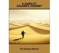 A Sandlot Soldier'S Journey: The Vietnam Memoir