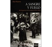 A sangre y fuego: De la guerra civil europea (1914-1945): 80 (Història)