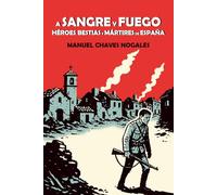 A sangre y fuego: Héroes, bestias y mártires de España