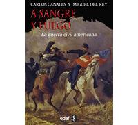 A sangre y fuego: La guerra civil americana (Trazos de la Historia)