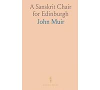 A Sanskrit Chair for Edinburgh: A historical case for dedicated Sanskrit teaching, public utility, and philological study