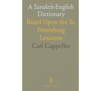 A Sanskrit-English Dictionary: Based Upon the St. Petersburg Lexicons