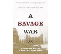 A Savage War: A Military History of the Civil War