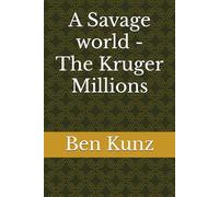 A Savage world - The Kruger Millions: 5 (Barberton Gold)