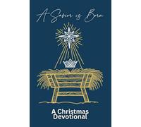 A Savior is Born: A Christmas Devotional
