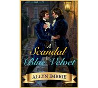 A Scandal in Blue Velvet: A Regency M/M Romance (Steadfast Hearts)
