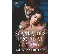 A Scandalous Proposal for the Duke: A Steamy Regency Romance Book (The Fallen Dukes)