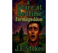 A Scare at Bedtime: Farmageddon: 17