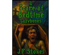 A Scare at Bedtime: Lazybones