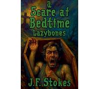 A Scare at Bedtime: Lazybones