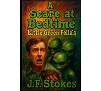 A Scare at Bedtime: Little Green Fella’s