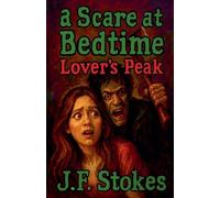 A Scare at Bedtime: Lover's Peak: 11