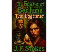 A Scare at Bedtime: The Eggtimer