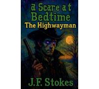 A Scare at Bedtime: The Highwayman: 13