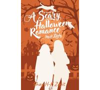 A Scary Halloween Romance… Most Likely: The Haunted House (A Holiday Romance Series)
