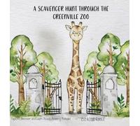 A Scavenger Hunt Through the Greenville Zoo: Explore, Discover, and Learn About Amazing Animals! (1) (South Carolina Scavenger Hunts)