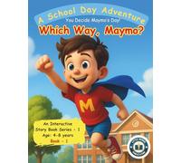 A School Day Adventure: You Decide Maymo's Day! (Which Way, Maymo!)