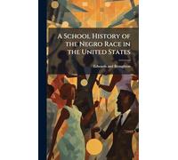 A School History of the Negro Race in the United States