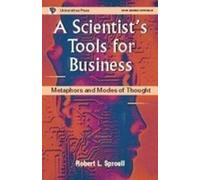 A Scientist's Tools For Business: Metaphors and Modes of Thought