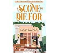 A Scone to Die For: A Small Town New Zealand Cozy Mystery (The Velvet Scone Mysteries)