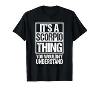 A Scorpio Thing You Wouldn't Understand Astrology Zodiac Camiseta