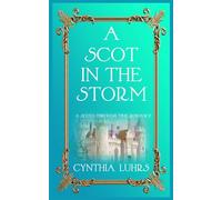 A Scot in the Storm: A delightful emotional timeslip clean romance (A Scots Through Time Romance)