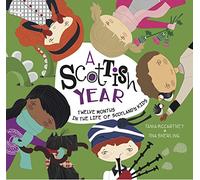A Scottish Year: Twelve Months in the Life of Scotland’s Kids (Kids' Year)