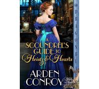 A Scoundrel’s Guide to Heists and Hearts: A Victorian Historical Romance (The Harp & Thistle)