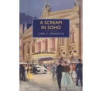 A Scream in Soho (British Library Crime Classics)