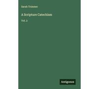 A Scripture Catechism: Vol. 2