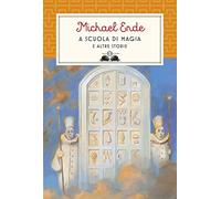 A scuola di magia. E altre storie. Nuova ediz. (Gl' istrici)