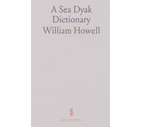 A Sea Dyak Dictionary: In Alphabetical Parts, With Examples and Quotations Shewing the Use and Meaning of Words