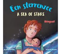 A Sea of Stars - Een sterrenzee: A Dutch English bilingual book (dad and son edition). Βedtime story, babywearing, bioluminescent beach (Dutch Bilingual Books - Fostering Creativity in Kids)