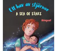 A Sea of Stars - Ett hav av stjärnor: A Swedish English bilingual book (dad and son edition). Βedtime story, babywearing, bioluminescent beach