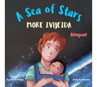 A Sea of Stars - More zvijezda: A Croatian English bilingual book (dad and son edition). Βedtime story, babywearing, bioluminescent beach