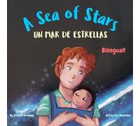 A Sea of Stars - Un mar de estrellas: A Spanish English bilingual book (dad and son edition). Βedtime story, babywearing, bioluminescent beach