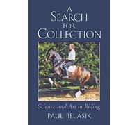 A Search for Collection: Science and Art in Riding