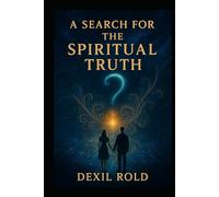 A Search for the Spiritual Truth