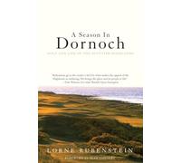 Una temporada en Dornoch – Golf y vida en las Tierras Altas de Escocia