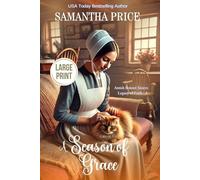 A Season of Grace LARGE PRINT (Amish Bonnet Sisters: Legacy of Faith - Large Print Editions)