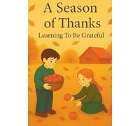 A Season of Thanks:: Learning to Be Grateful