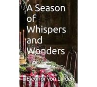 A Season of Whispers and Wonders