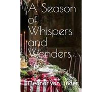 A Season of Whispers and Wonders