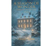 A Season of Wonder: Winter Edition: A Moorland Saga Novella