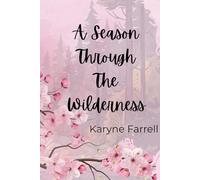 A Season Through the Wilderness: Never Forsaken Again (Never Forsaken Again Poetry)