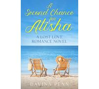 A Second Chance for Alisha: A lost love romance novel (Secrets by the Sea Series)