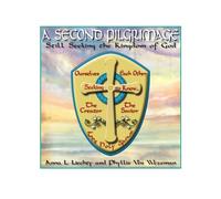 A Second Pilgrimage: Still Seeking the Kingdom of God