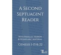 A Second Septuagint Reader: Genesis 1-15 and 22