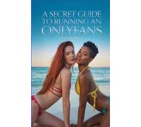 A Secret Guide to Running an OnlyFans