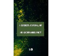 A Secret Journal Of An Anonymous Poet (volume 1)